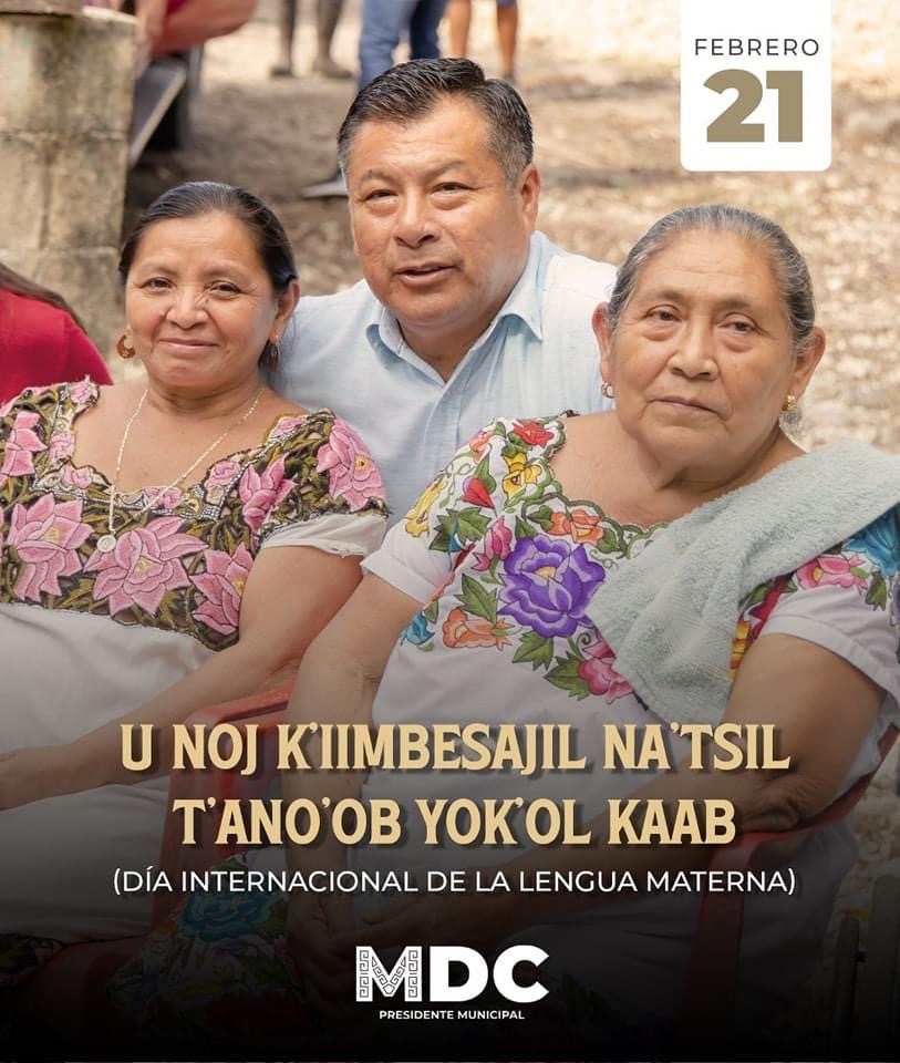 Día Internacional de la Lengua materna: Alcalde de Tulum celebra con orgullo la lengua Maya.
